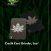 Credit Card Grinder, Leaf